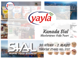 Yayla Bakliyat Kanada'da düzenlenen Sial fuarına katılıyor.