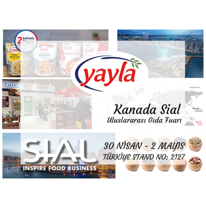 Yayla Bakliyat Kanada'da düzenlenen Sial fuarına katılıyor.