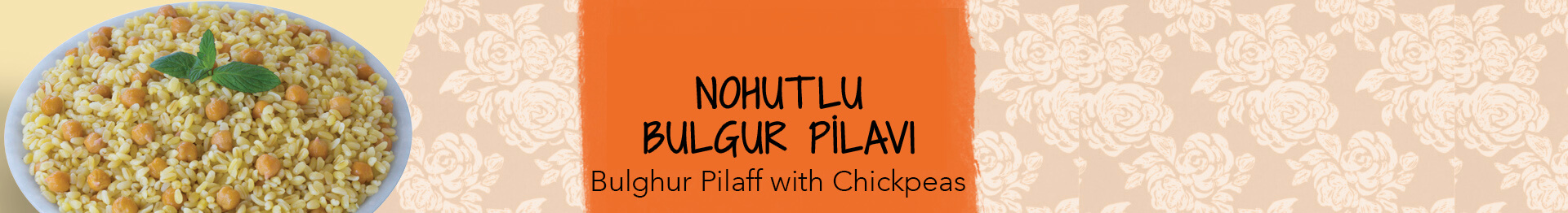 NOHUTLU BULGUR PİLAVI