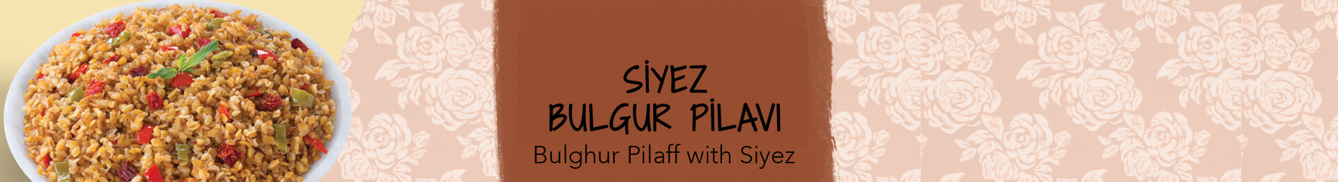 SİYEZLİ BULGUR PİLAVI