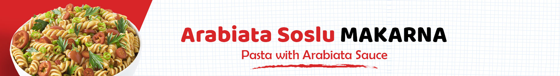ARABIATA SOSLU MAKARNA