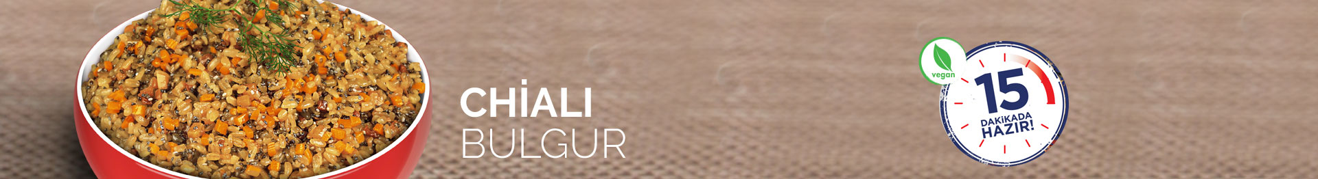 CHİALI BULGUR